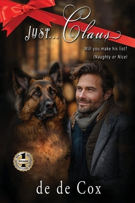 Just...Claus: Will You Make His List? (Naughty or Nice) by Cox, de de