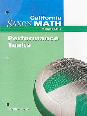 Saxon Math 6: Performance Tasks by Saxon Publishers