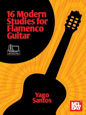 16 Modern Studies for Flamenco Guitar by Santos, Yago