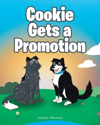 Cookie Gets a Promotion by Mannon, Yvette