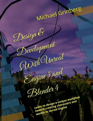 Design & Development With Unreal Engine 5 & Blender by Grinberg, Michael