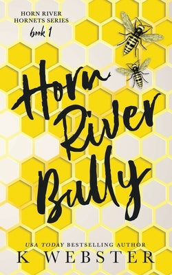 Horn River Bully by Webster, K.