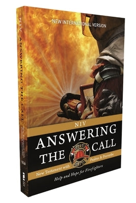 Niv, Answering the Call New Testament with Psalms and Proverbs, Pocket-Sized, Paperback, Comfort Print: Help and Hope for Firefighters by Zondervan