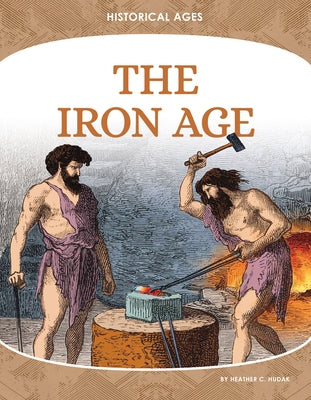 The Iron Age by Hudak, Heather C.