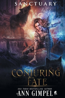 Conjuring Fate by Gimpel, Ann
