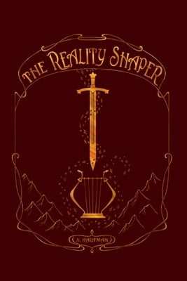 The Reality Shaper by Kaufman, S.