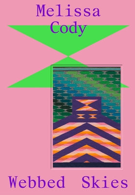 Melissa Cody: Webbed Skies by Cody, Melissa