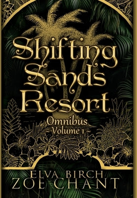 Shifting Sands Resort Omnibus Volume 1 by Chant, Zoe