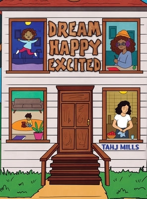 Dream Happy Excited by Mills, Tahj