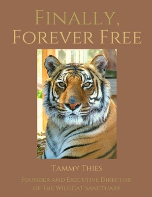 Finally, Forever Free by Thies, Tammy