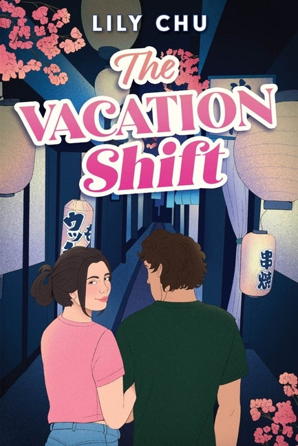 The Vacation Shift by Chu, Lily