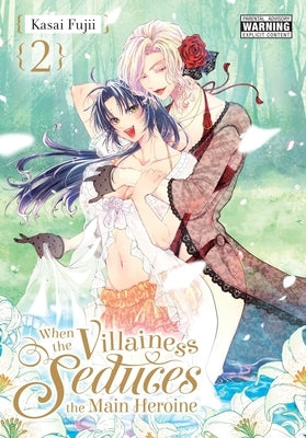 When the Villainess Seduces the Main Heroine, Vol. 2 by Fujii, Kasai