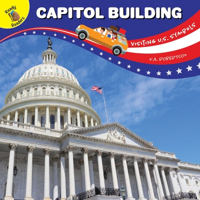 Visiting U.S. Symbols Capitol Building by Robertson, J. Jean