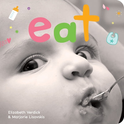 Eat: A Board Book about Mealtime by Verdick, Elizabeth