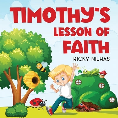Timothy's Lesson of Faith by Nilhas, Ricky
