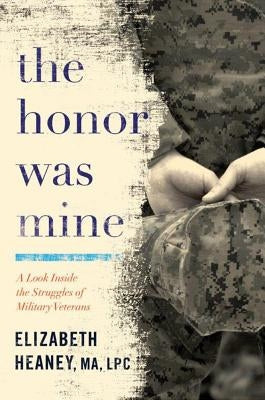 The Honor Was Mine by Heaney, Elizabeth