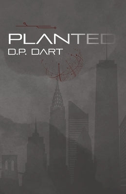 Planted by Dart, David P.