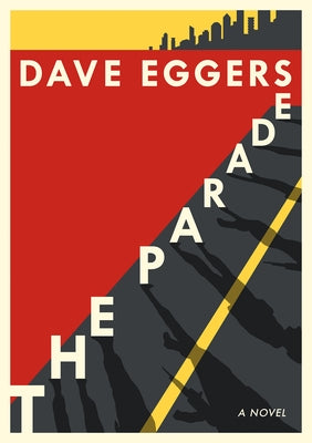 The Parade by Eggers, Dave
