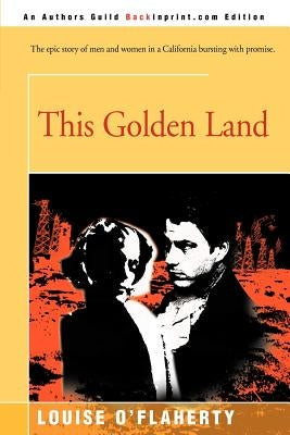 This Golden Land by O'Flaherty, Louise