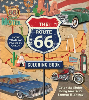 The Route 66 Coloring Book: Color the Sights Along America's Famous Highway by Editors of Chartwell Books