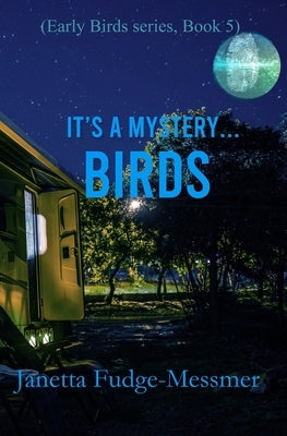 It's a Mystery...Birds by Fudge-Messmer, Janetta