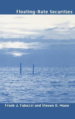 Floating-Rate Securities by Fabozzi, Frank J.