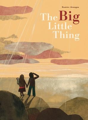 The Big Little Thing by Alemagna, Beatrice