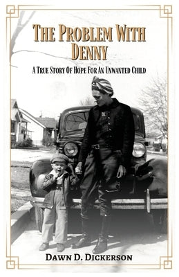 The Problem With Denny by Dickerson, D.