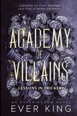 Lessons in Trickery: Hekate and Hermes Greek Mythology Romantasy by King, Ever