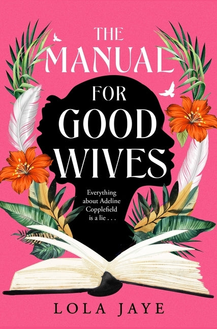 The Manual for Good Wives by Jaye, Lola