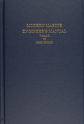 Modern Marine Engineer's Manual: Volume II by Hunt, Everett C.