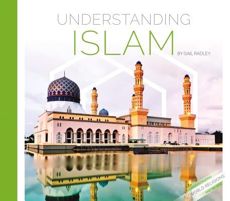 Understanding Islam by Radley, Gail