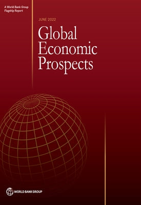 Global Economic Prospects, June 2022 by World Bank