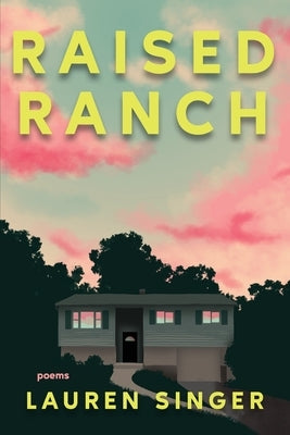 Raised Ranch by Singer, Lauren