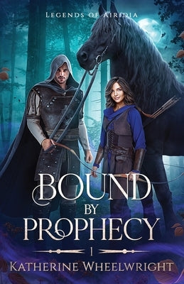 Bound by Prophecy by Wheelwright, Katherine