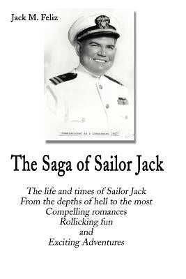 The Saga of Sailor Jack by Feliz, Jack M.