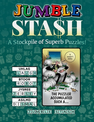 Jumble(r) Stash: A Stockpile of Superb Puzzles! by Tribune Content Agency LLC