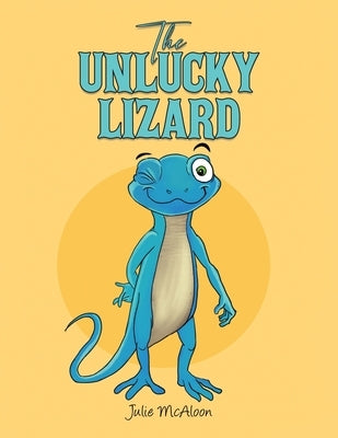 The Unlucky Lizard by McAloon, Julie