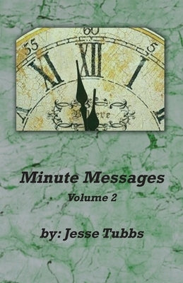 Minute Messages Volume 2 by Tubbs, Jesse
