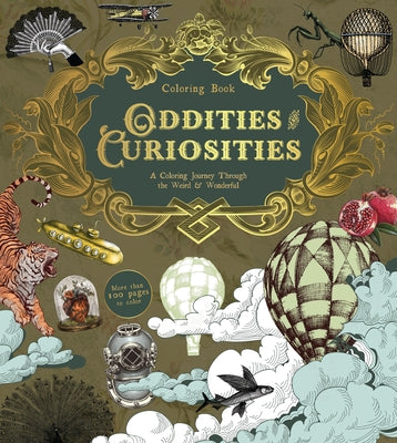 Oddities & Curiosities Coloring Book: A Coloring Journey Through the Weird and Wonderful - More Than 100 Pages to Color by Editors of Chartwell Books