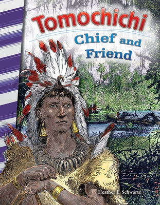 Tomochichi: Chief and Friend by Schwartz, Heather