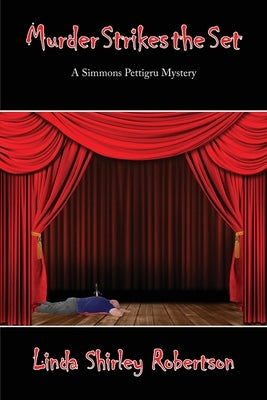 Murder Strikes the Set by Robertson, Linda S.