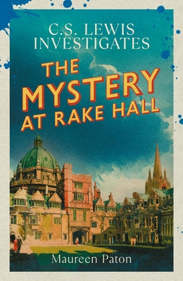 The Mystery at Rake Hall: C.S. Lewis Investigates (the Times Best Crime Fiction of 2025 So Far) by Paton, Maureen