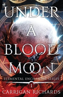 Under a Blood Moon by Richards, Carrigan