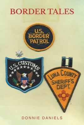 Border Tales by Daniels, Donnie