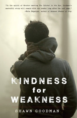 Kindness for Weakness by Goodman, Shawn