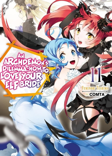 An Archdemon's Dilemma: How to Love Your Elf Bride: Volume 11 (Light Novel) by Teshima, Fuminori