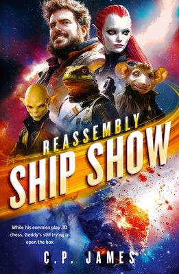 Ship Show: A Humorous Space Opera by James, C. P.