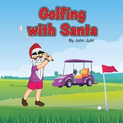 Golfing With Santa by Juhl, Jc