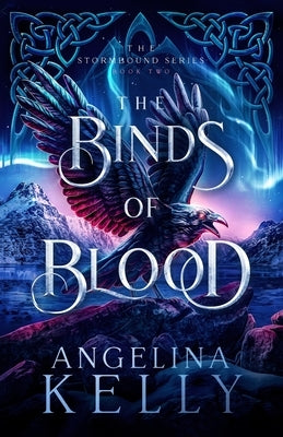 The Binds of Blood: The Stormbound Series Book Two by Kelly